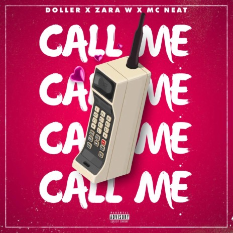 CALL ME ft. Mc Neat & Zara W