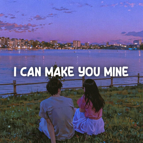 I Can Make You Mine (Instrumental)