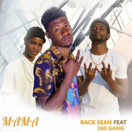 Mama ft. 360 Gang | Boomplay Music