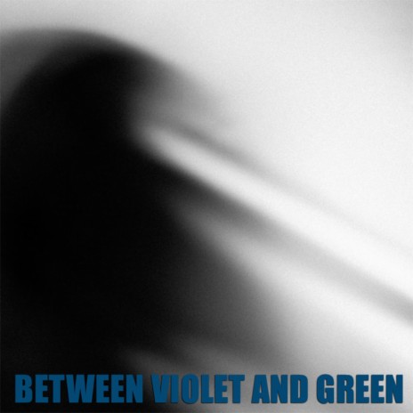 Between Violet And Green, Pt. 2 | Boomplay Music