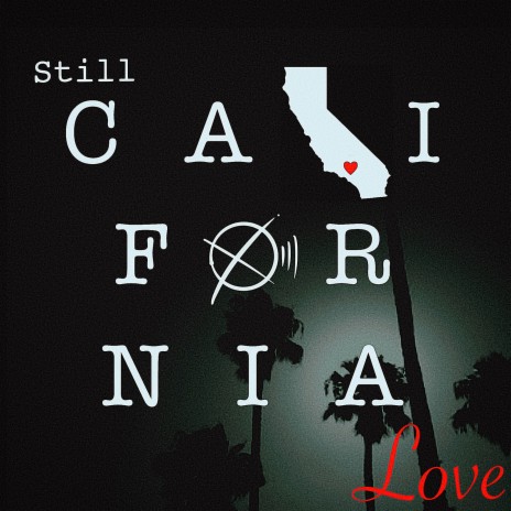 Still California Love | Boomplay Music