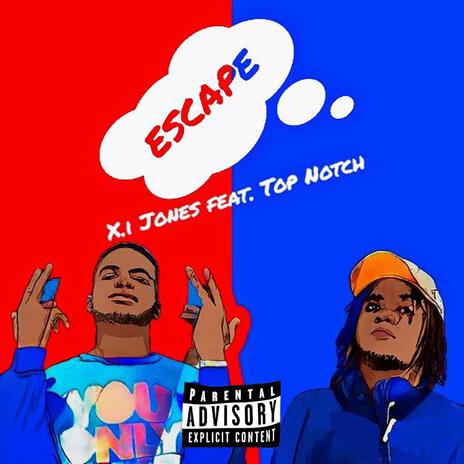 Escape ft. Top Notch | Boomplay Music