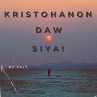 Kristohanon Daw Siya!