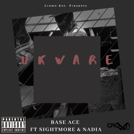 Ukware ft. SightMore & Nadia | Boomplay Music