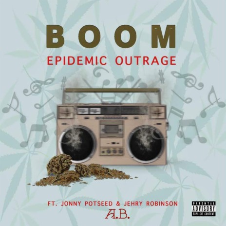 BOOM ft. Epidemic Outrage, Jehry Robinson & A.B. | Boomplay Music