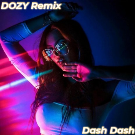 Dash Dash | Boomplay Music