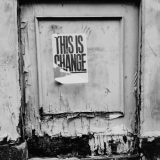 this is change