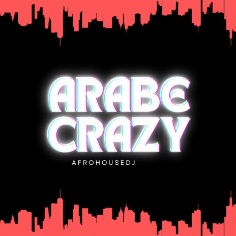 Arabe Crazy | Boomplay Music