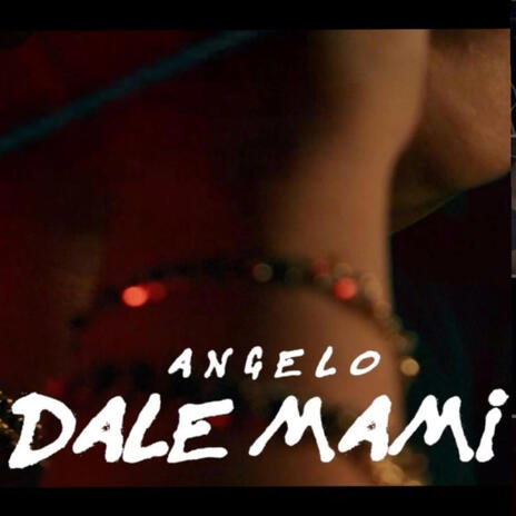 Dale Mami | Boomplay Music