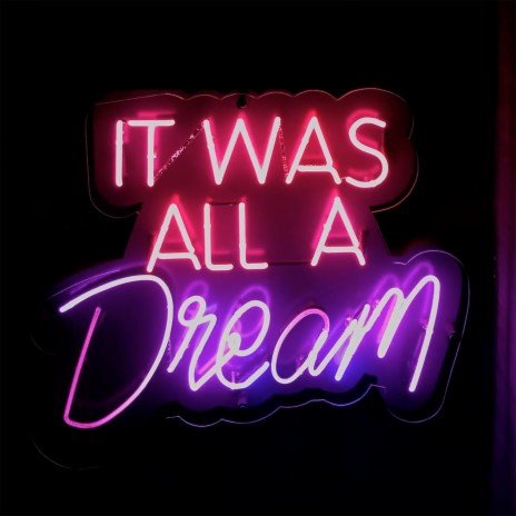 It Was All a Dream | Boomplay Music
