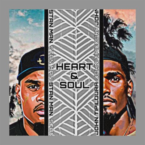 Heart & Soul ft. J Tippa | Boomplay Music