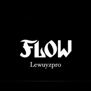 Flow lyrics | Boomplay Music