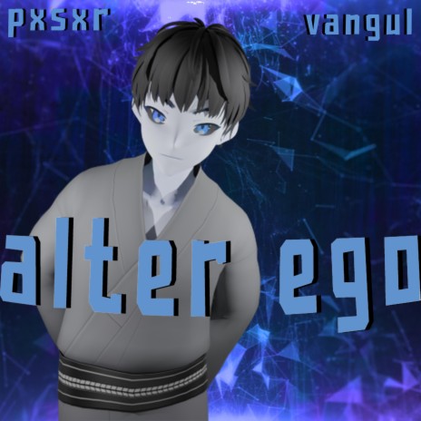 Alter Ego ft. vangul