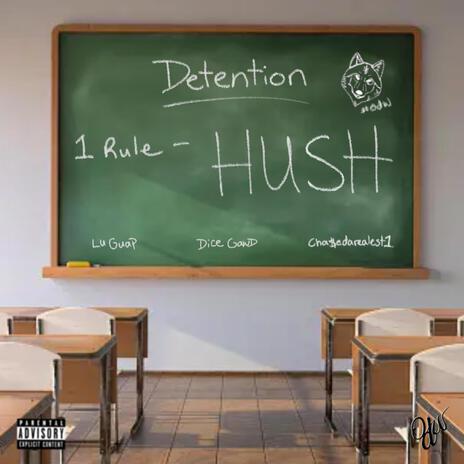 Hush ft. Dice Gawd & Chasedarealest1 | Boomplay Music