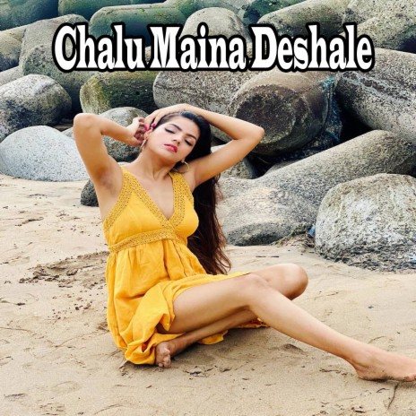 Chalu Maina Deshale | Boomplay Music