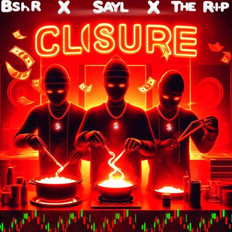 Closure ft. SAYL & The R.I.P | Boomplay Music