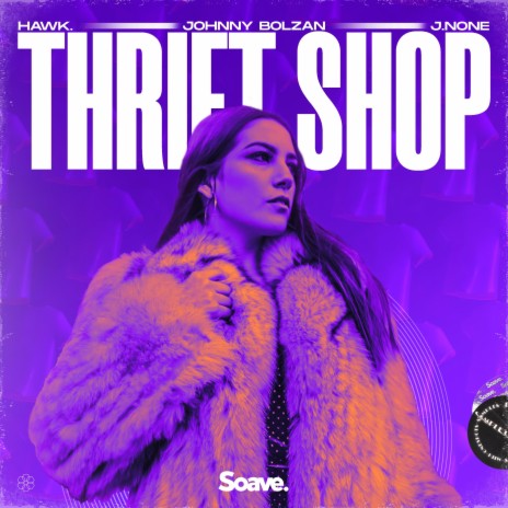 Thrift Shop ft. Johnny Bolzan & J.None | Boomplay Music