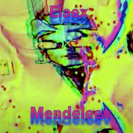 Mendeleev ft. Neal X & Elaex | Boomplay Music
