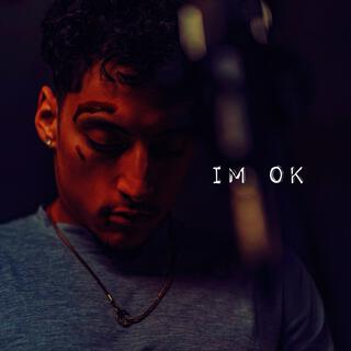 IM OK