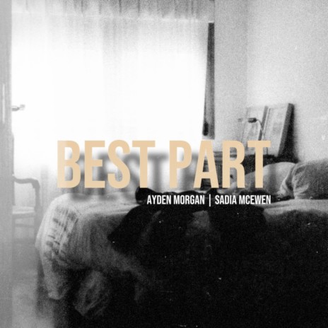 Best Part ft. Sadia Mcewen | Boomplay Music