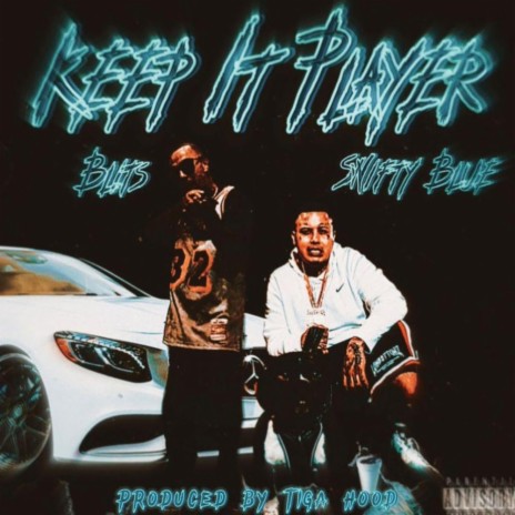 Keep it Player ft. Swifty Blue | Boomplay Music