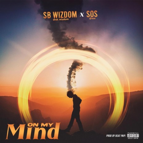 On my mind ft. SOS | Boomplay Music