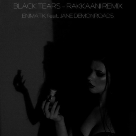 Black Tears (Rakkaani Remix) ft. Jane Demonroads