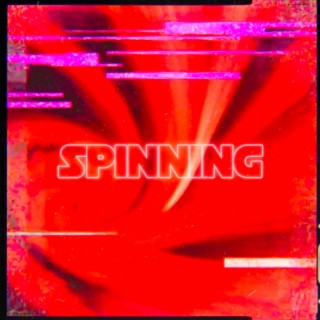 Spinning lyrics | Boomplay Music