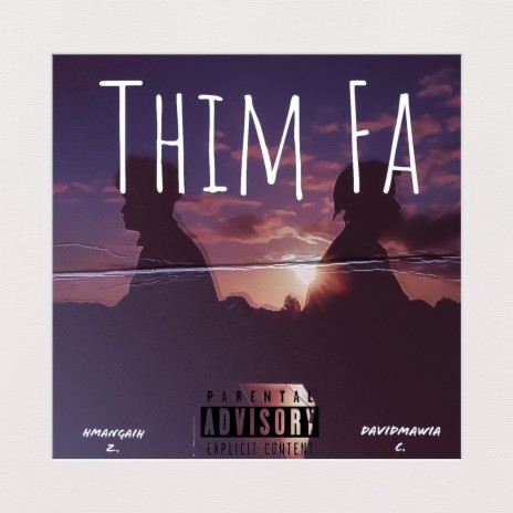 Thim Fa ft. Hmangaih Z. | Boomplay Music