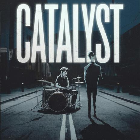 Catalyst | Boomplay Music