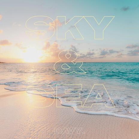 Sky & Sea | Boomplay Music