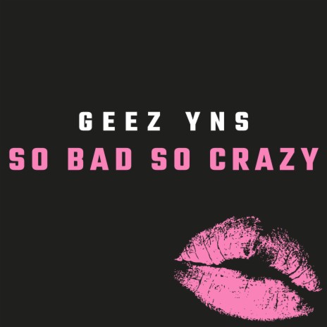 So Bad, So Crazy | Boomplay Music