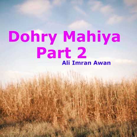 Dohry Mahiya, Pt. 2 | Boomplay Music