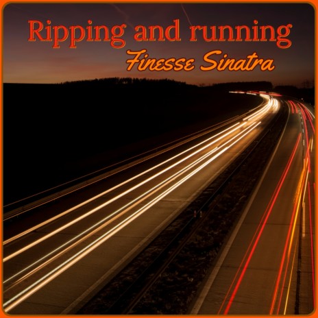 Ripping and Running | Boomplay Music