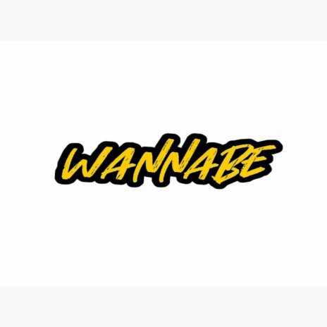 Wannabe (Freestyle) | Boomplay Music