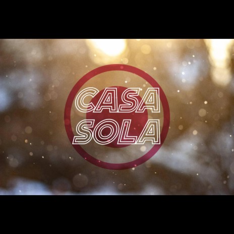 Casa Sola | Boomplay Music