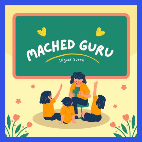 Mached Guru | Boomplay Music