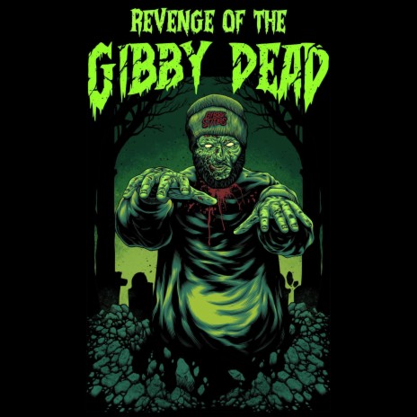 Revenge of the Gibby Dead | Boomplay Music