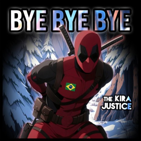 Bye Bye Bye (Trilha sonora de Deadpool e Wolverine) (Versão em português) | Boomplay Music