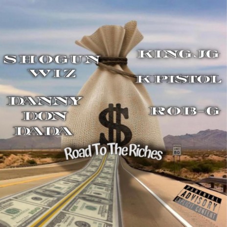 Road To Riches ft. K Pi$tol, Rob-G, King JG & Danny Don Dada | Boomplay Music