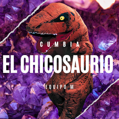 Cumbia del Chicosaurio | Boomplay Music