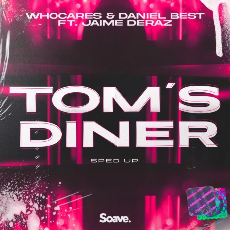 Tom's Diner (Sped Up) ft. Daniel Best & Jaime Deraz | Boomplay Music