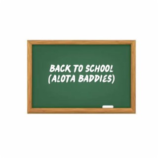 back to school (alota baddies)