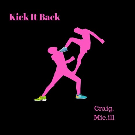 KickItBack. ft. Mic.ill | Boomplay Music