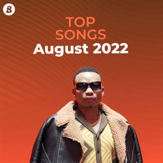 Top Songs: August 2022