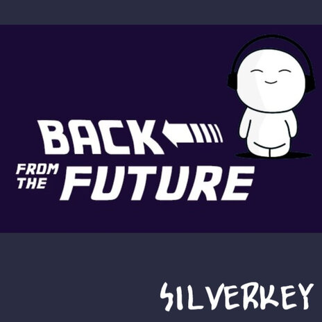 Back From The Future | Boomplay Music