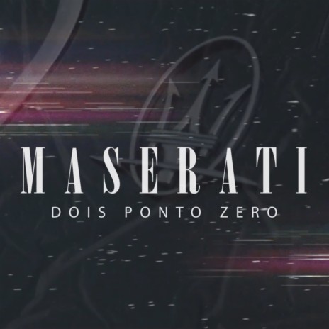 Maserati 2.0 | Boomplay Music