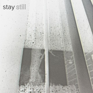 stay still lyrics | Boomplay Music