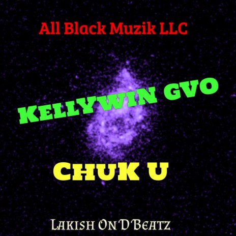 ChuK U (feat. Arthur Arjenking) | Boomplay Music