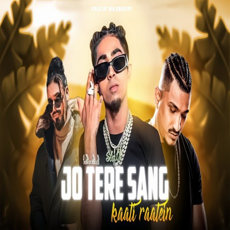 Jo Tere Sang Kaati Raatein | Boomplay Music